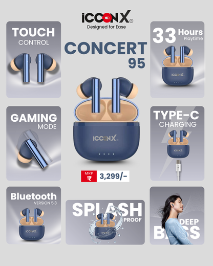 ICCONX CONCERT 95 - Blue | 33Hrs Playtime | Bluetooth 5.3 | Fast Charging | SPLASH PROOF |TOUCH CONTROL | GAMING MODE 35ms| Designed for Ease.